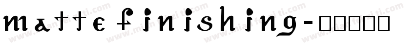 matte finishing字体转换